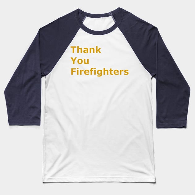 Thank you Firefighters Baseball T-Shirt by Quarantique